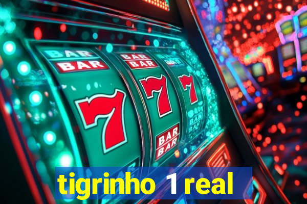 tigrinho 1 real